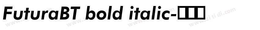 FuturaBT bold italic字体转换 FuturaBT bold italic字体转换